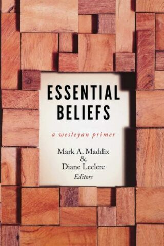 9780834135703 Essential Beliefs : A Wesleyan Primer