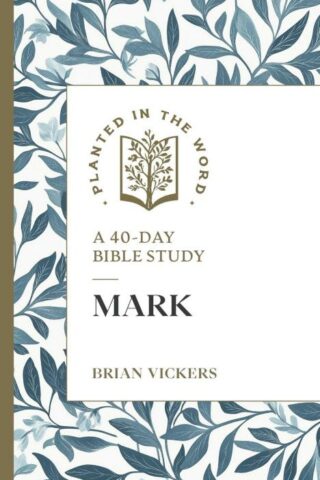 9781683597889 Mark : A 40-Day Bible Study