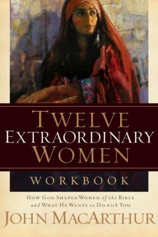 9781418505578 12 Extraordinary Women Workbook (Workbook)