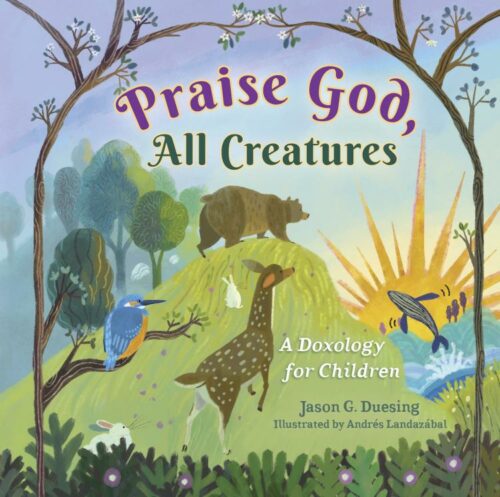 9798384517306 Praise God All Creatures