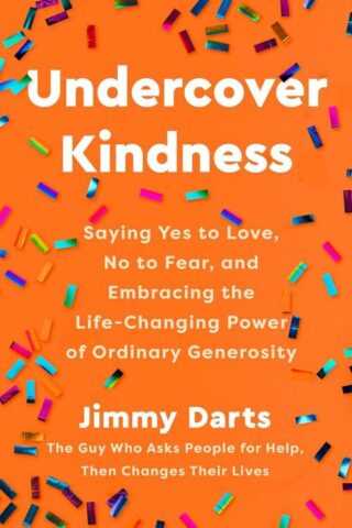 9780593735954 Undercover Kindness : Saying Yes To Love