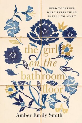 9781400347896 Girl On The Bathroom Floor