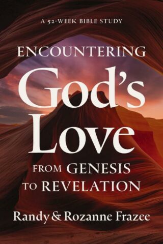 9780310179443 Encountering The Love Of God From Genesis To Revelation