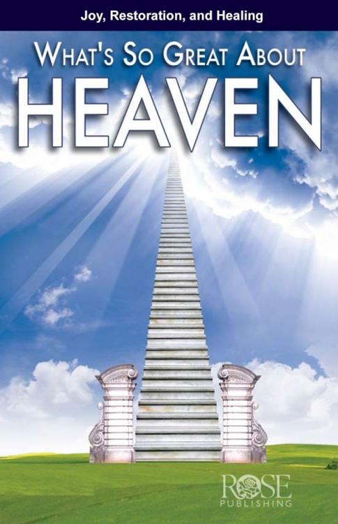 9781596363137 Whats So Great About Heaven Pamphlet