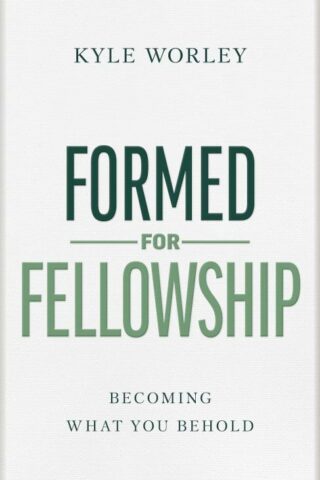 9798384521976 Formed For Fellowship