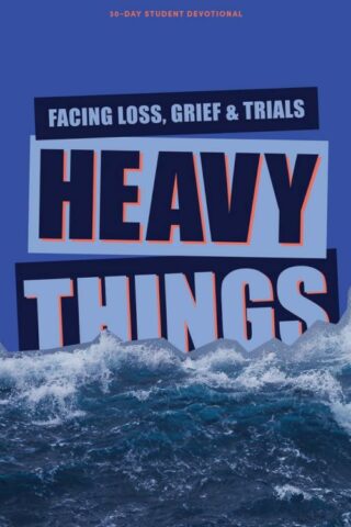9798384526865 Heavy Things Teen Devotional