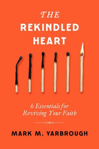 9780802437716 Rekindled Heart : 6 Essentials For Reviving Your Faith