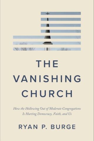 9781587436697 Vanishing Church : How The Hollowing Out Of Moderate Congregations Is Hurti