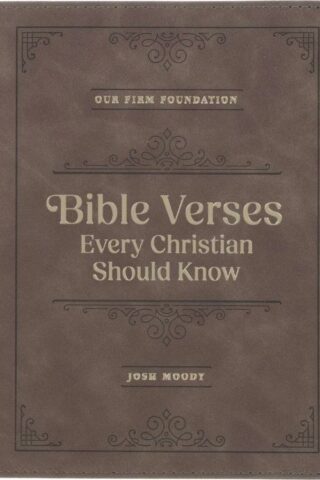 9781639529018 Our Firm Foundation: Bible Verses Every Christian Should Know